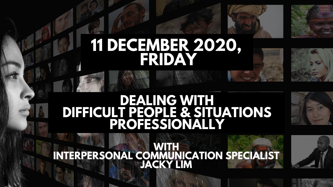 Course Banner – Dealing with Difficult People and Situations Professionally (11 December 2020, Friday)