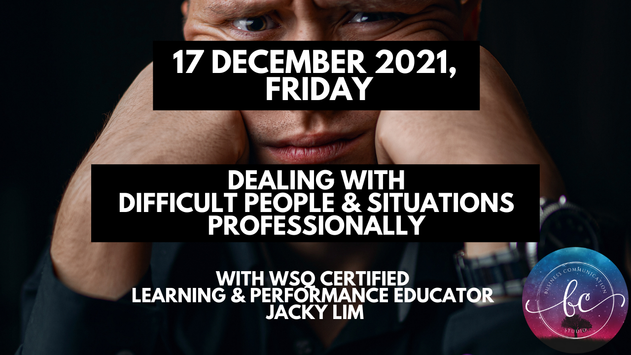 Course Banner – Dealing with Difficult People and Situations Professionally (17 December 2021) – WSQ Certified Learning and Performance Educator