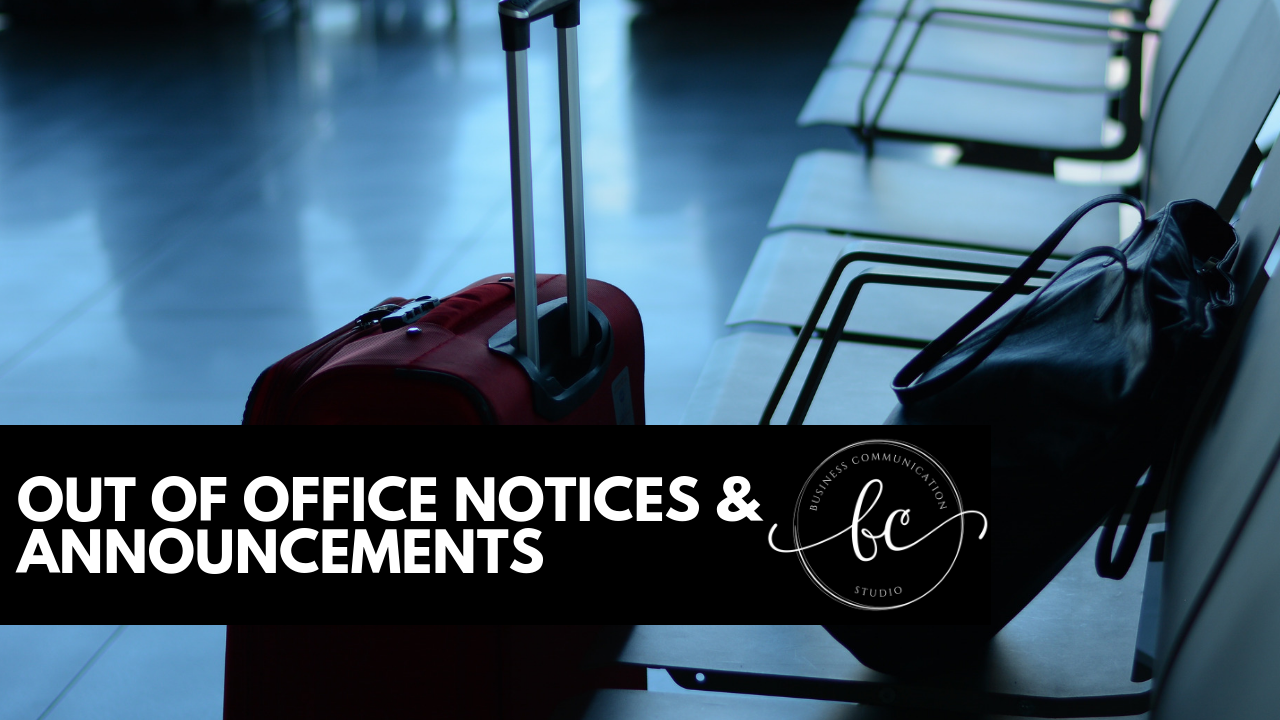 Out of Office Notices and Announcements – Business Communication Studio